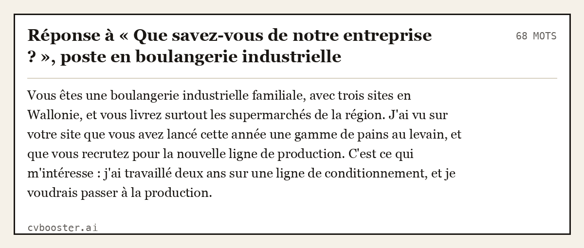 Exemple complet: Réponse à « Que savez-vous de notre entreprise ? », poste en boulangerie industrielle, 68 mots