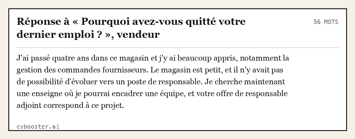 Exemple complet: Réponse à « Pourquoi avez-vous quitté votre dernier emploi ? », vendeur, 56 mots