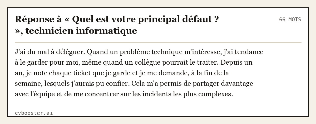 Exemple complet: Réponse à « Quel est votre principal défaut ? », technicien informatique, 66 mots