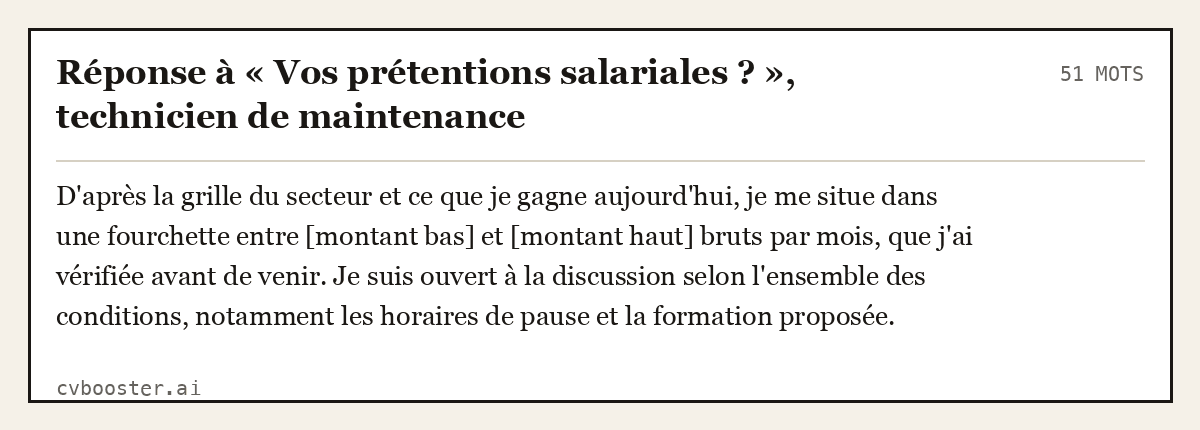 Exemple complet: Réponse à « Vos prétentions salariales ? », technicien de maintenance, 51 mots