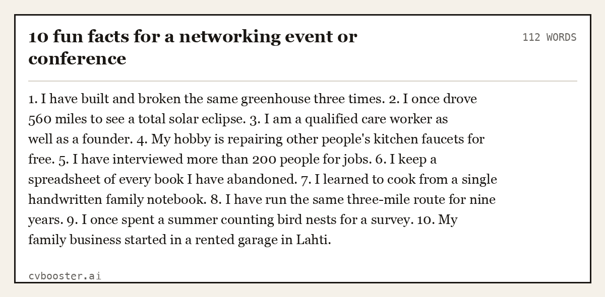 Complete 10 fun facts for a networking event or conference example, 112 words, laid out as it would sit in the application form
