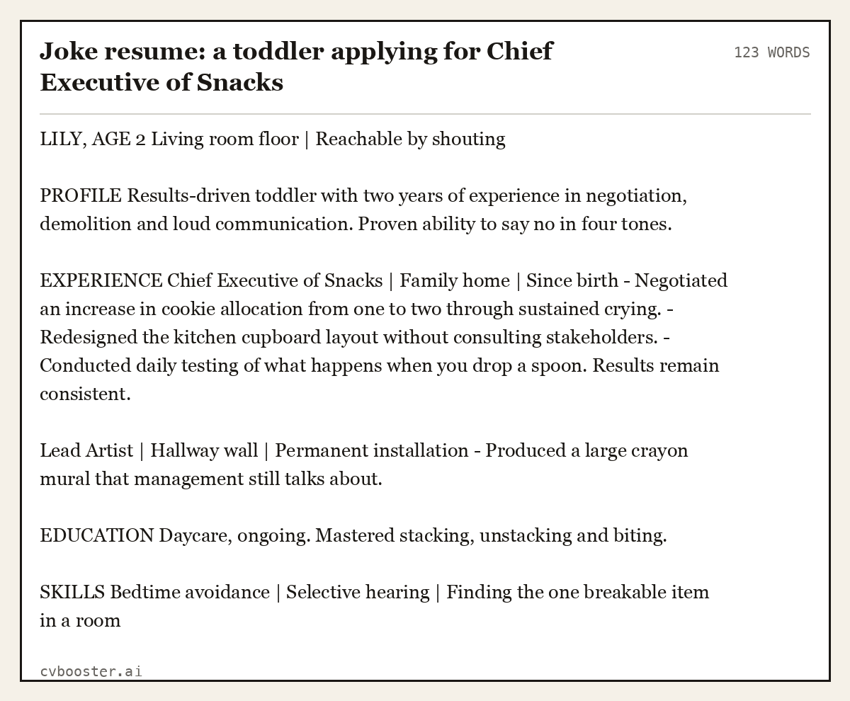 Complete Joke resume: a toddler applying for Chief Executive of Snacks example, 123 words, laid out as it would sit in the application form