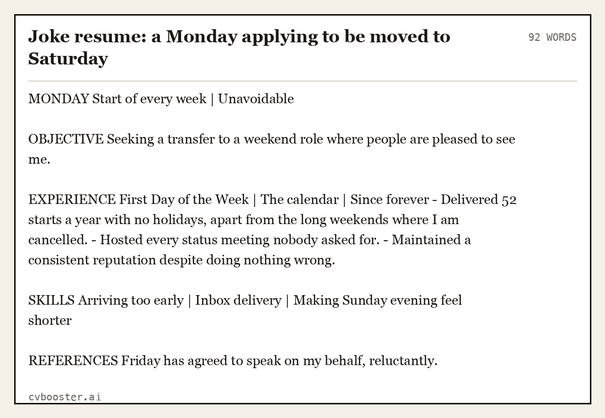 Complete Joke resume: a Monday applying to be moved to Saturday example, 92 words, laid out as it would sit in the application form