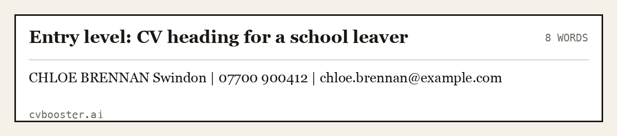 Complete Entry level: CV heading for a school leaver example, 8 words, laid out as it would sit in the application form