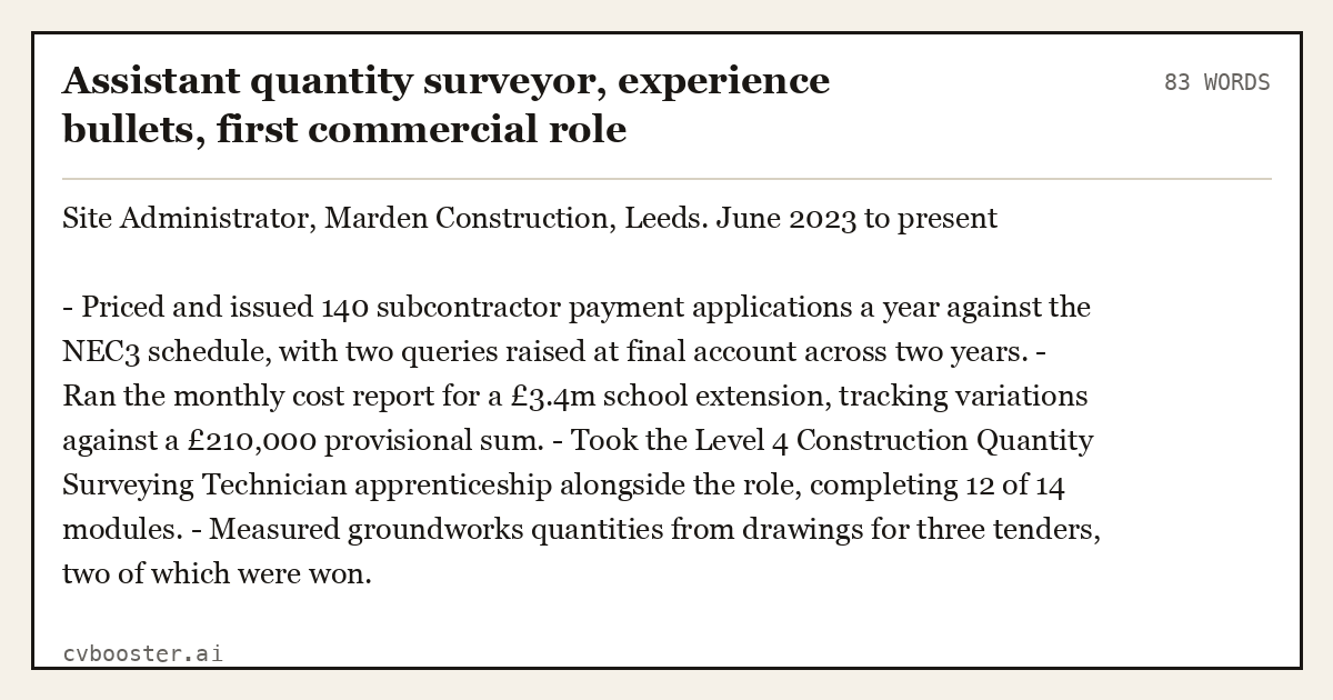 Complete Assistant quantity surveyor, experience bullets, first commercial role example, 83 words, laid out as it would sit in the application form