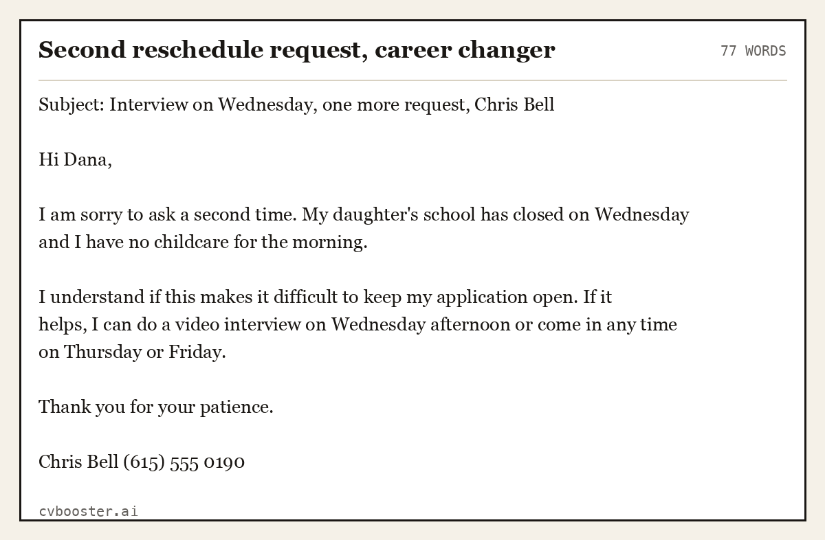 Complete Second reschedule request, career changer example, 77 words, laid out as it would sit in the application form