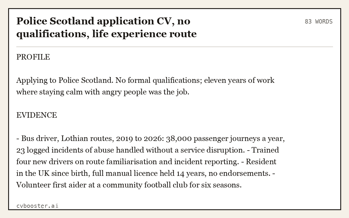 Complete Police Scotland application CV, no qualifications, life experience route example, 83 words, laid out as it would sit in the application form