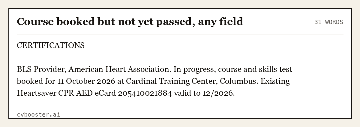 Complete Course booked but not yet passed, any field example, 31 words, laid out as it would sit in the application form