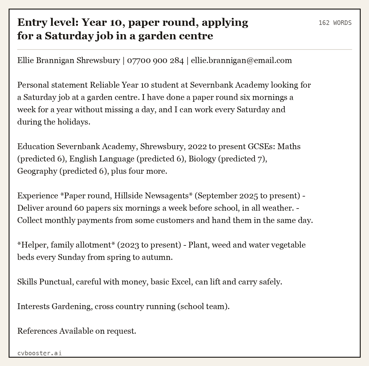 Complete Entry level: Year 10, paper round, applying for a Saturday job in a garden centre example, 162 words, laid out as it would sit in the application form
