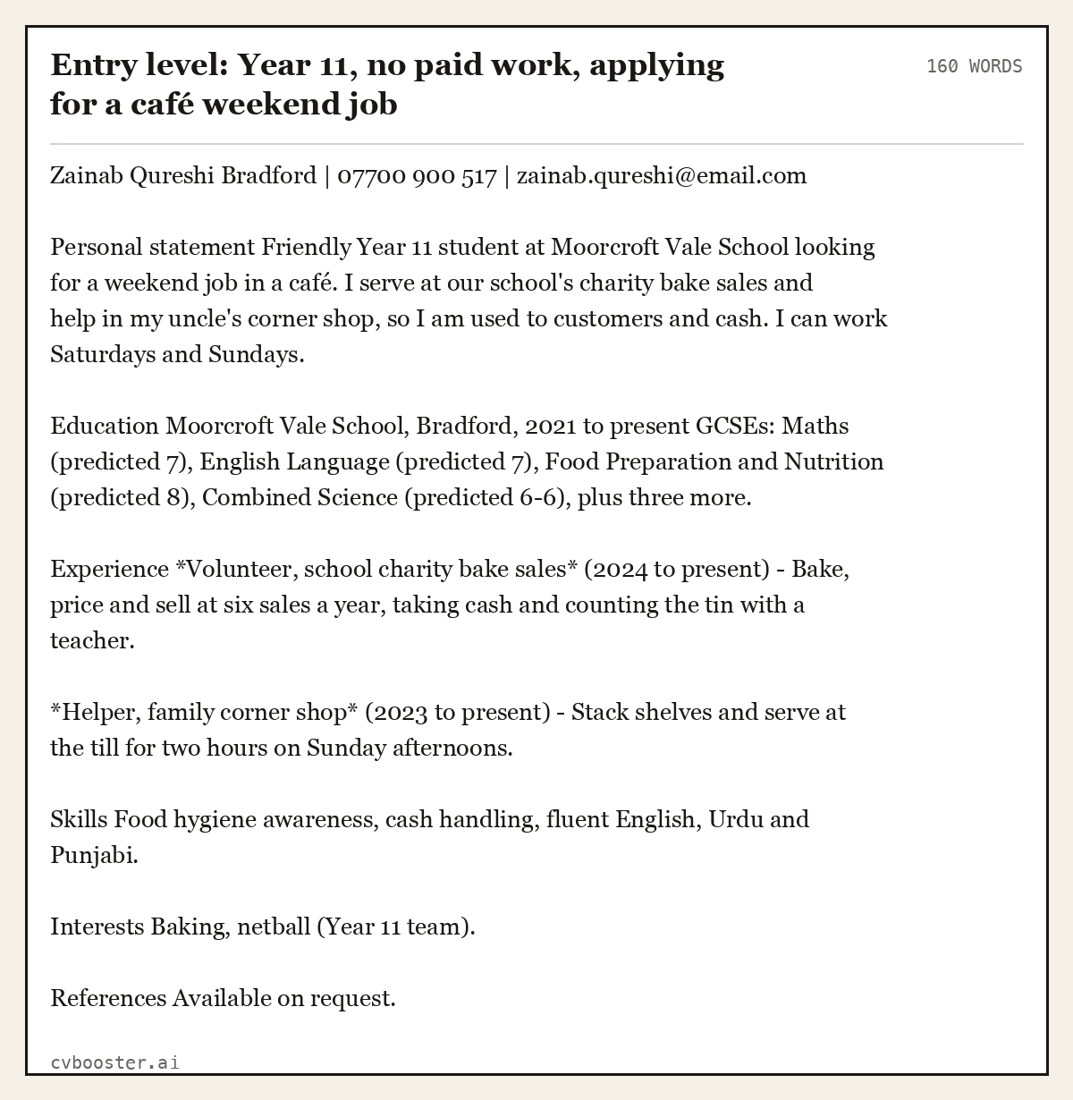 Complete Entry level: Year 11, no paid work, applying for a café weekend job example, 160 words, laid out as it would sit in the application form