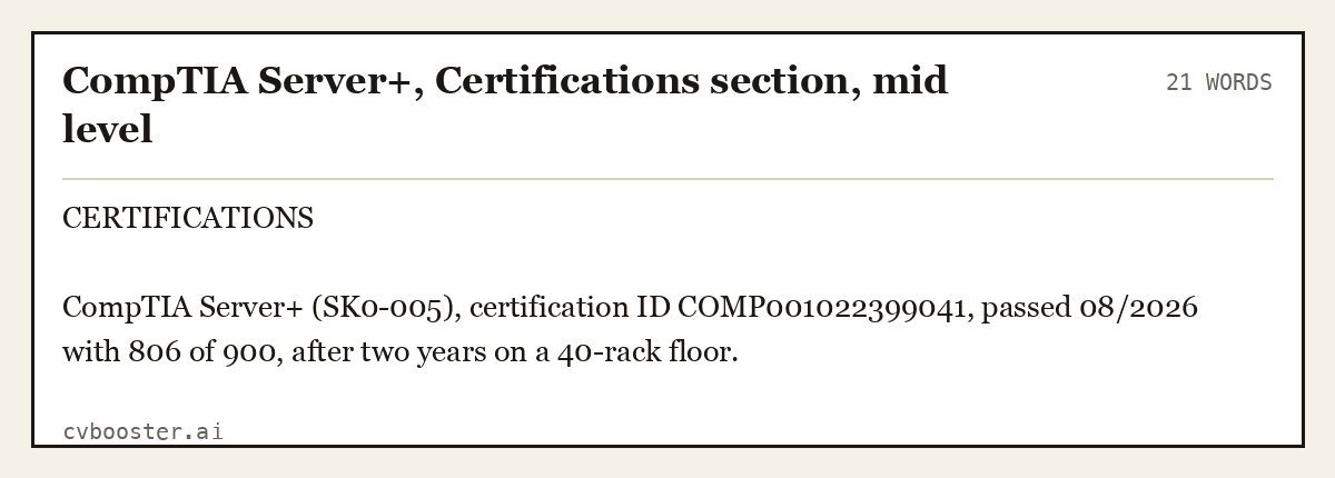 Complete CompTIA Server+, Certifications section, mid level example, 21 words, laid out as it would sit in the application form