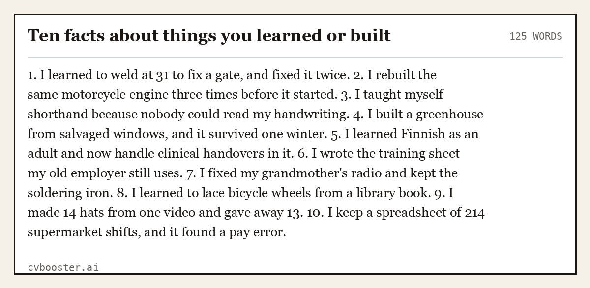 Complete Ten facts about things you learned or built example, 125 words, laid out as it would sit in the application form