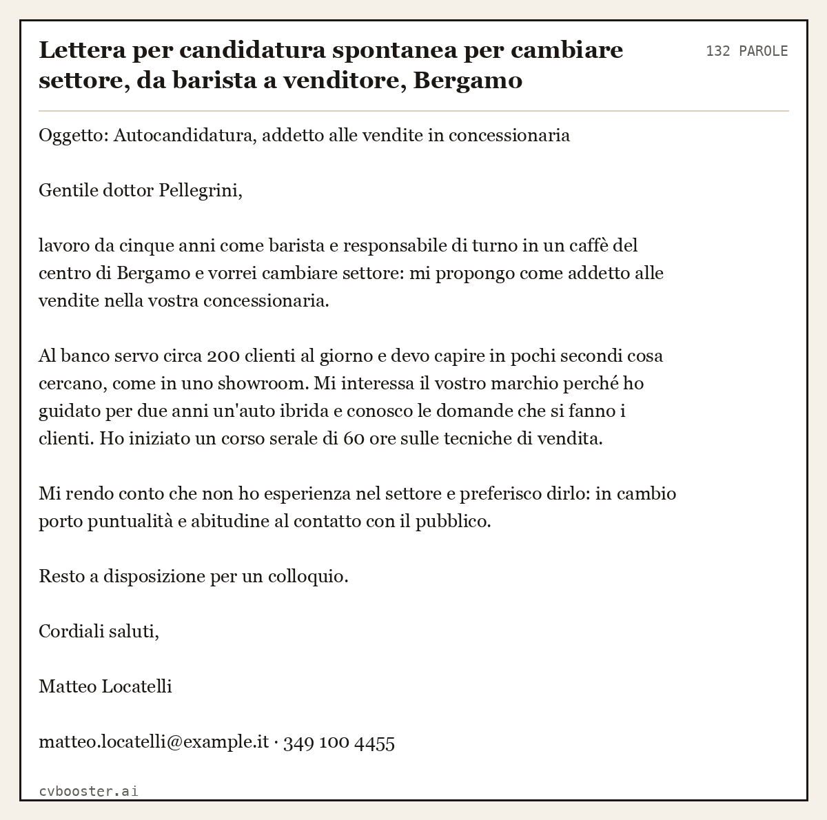 Esempio svolto: Lettera per candidatura spontanea per cambiare settore, da barista a venditore, Bergamo, 132 parole