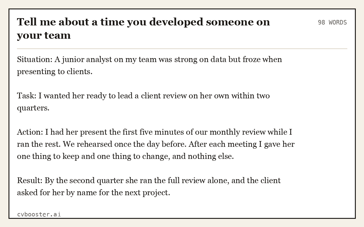 Full interview answer to "Tell me about a time you developed someone on your team", 98 words, labelled Situation, Task, Action, Result
