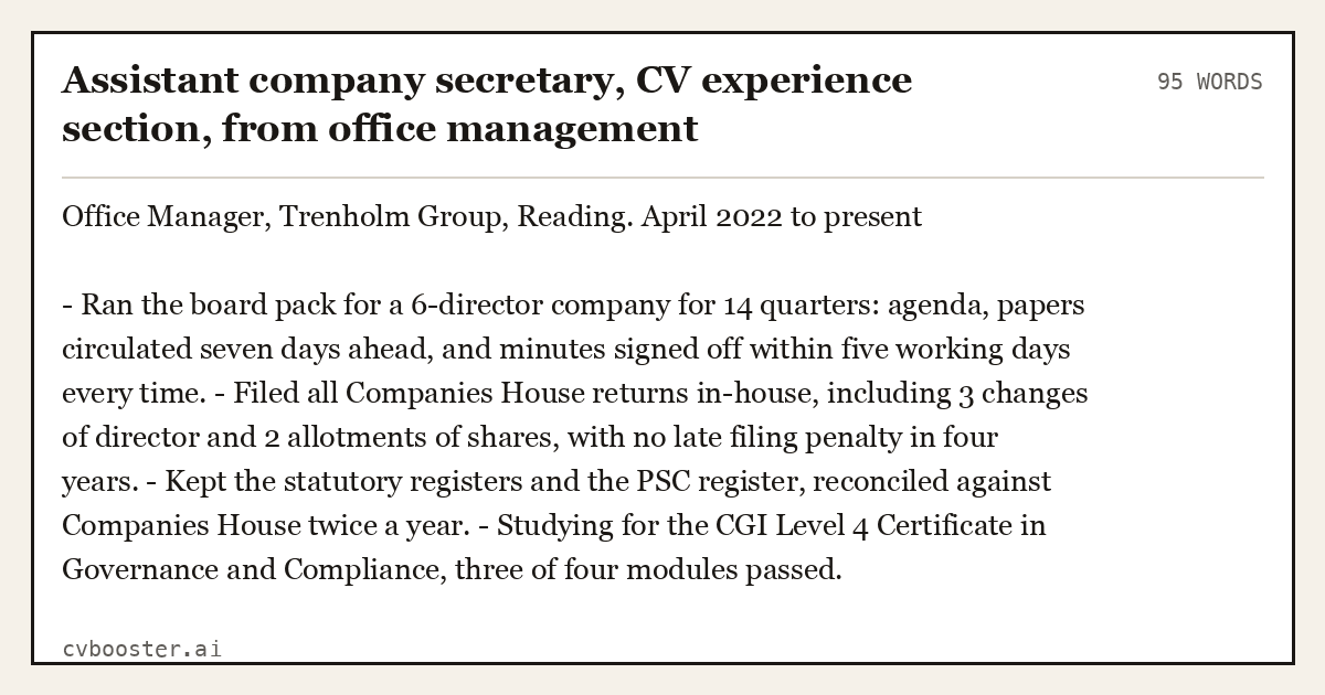 Complete Assistant company secretary, CV experience section, from office management example, 95 words, laid out as it would sit in the application form