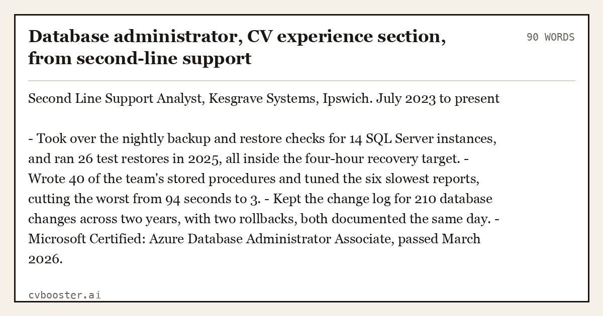 Complete Database administrator, CV experience section, from second-line support example, 90 words, laid out as it would sit in the application form