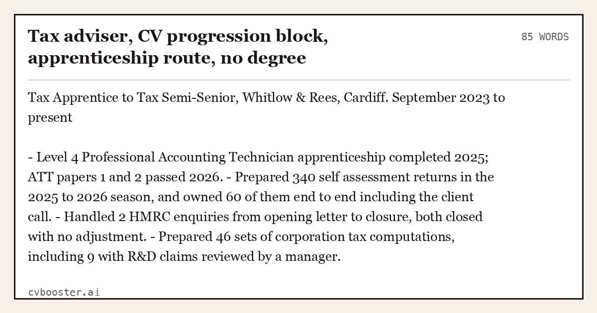 Complete Tax adviser, CV progression block, apprenticeship route, no degree example, 85 words, laid out as it would sit in the application form