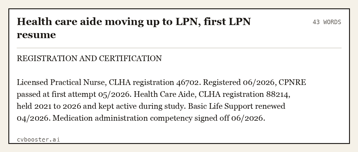 Complete Health care aide moving up to LPN, first LPN resume example, 43 words, laid out as it would sit in the application form