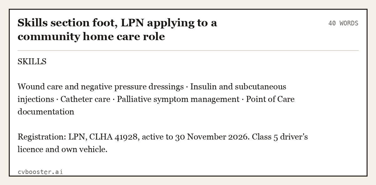 Complete Skills section foot, LPN applying to a community home care role example, 40 words, laid out as it would sit in the application form