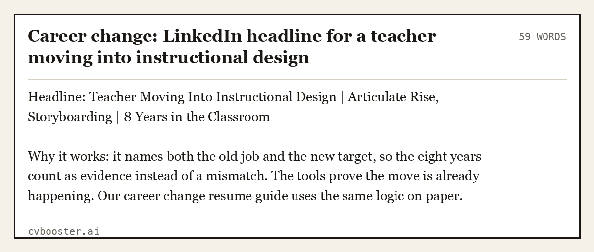 Career change: LinkedIn headline for a teacher moving into instructional design, complete example, 59 words