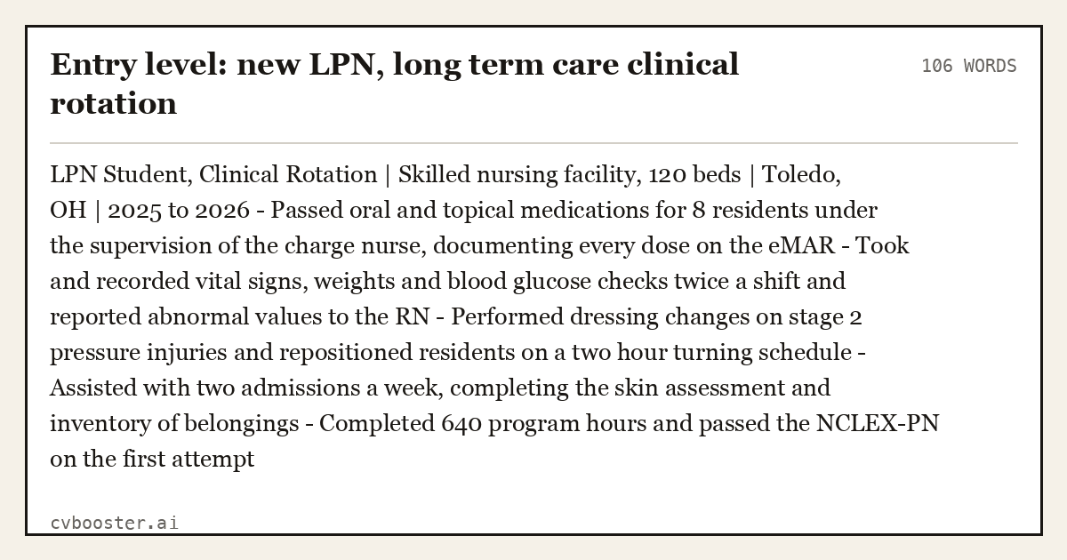 Complete Entry level: new LPN, long term care clinical rotation example, 106 words, laid out as it would sit in the application form