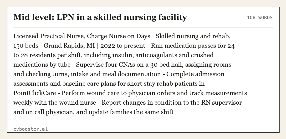 Complete Mid level: LPN in a skilled nursing facility example, 108 words, laid out as it would sit in the application form
