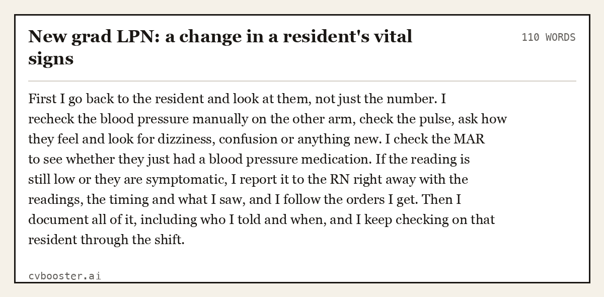 Complete New grad LPN: a change in a resident's vital signs example, 110 words, laid out as it would sit in the application form