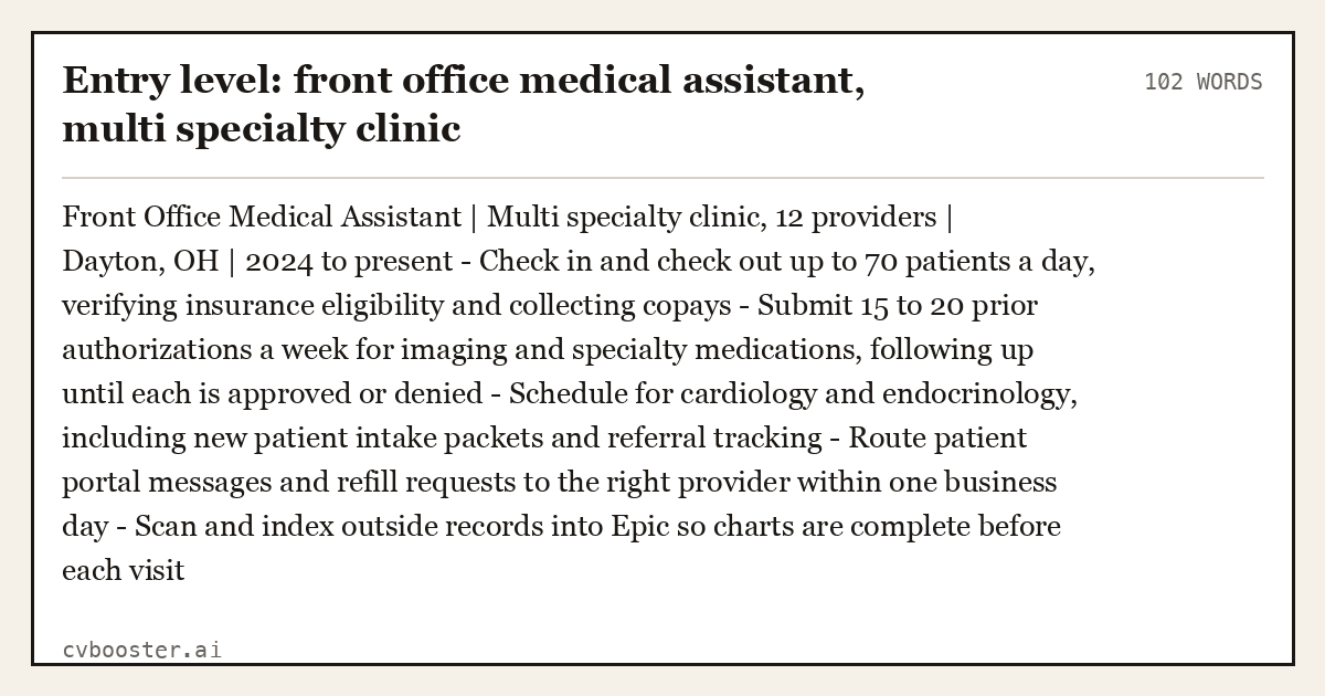 Complete Entry level: front office medical assistant, multi specialty clinic example, 102 words, laid out as it would sit in the application form