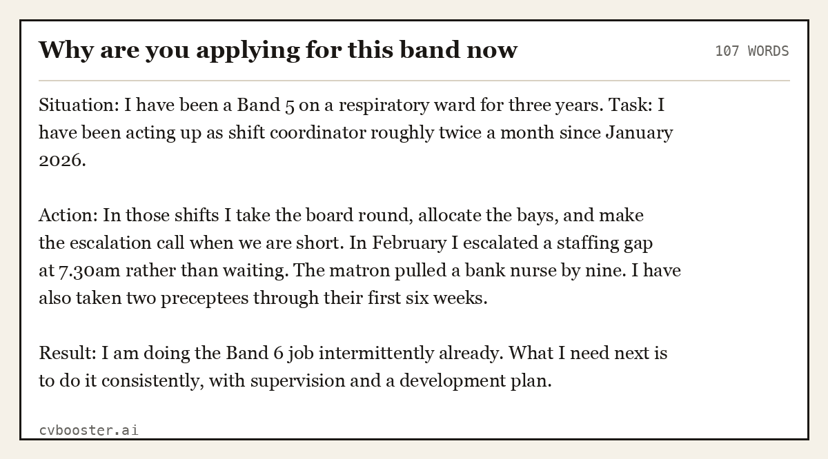 Full interview answer to "Why are you applying for this band now", 107 words, labelled Situation, Task, Action, Result