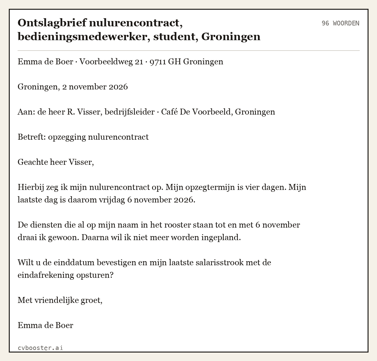 Uitgewerkt voorbeeld: Ontslagbrief nulurencontract, bedieningsmedewerker, student, Groningen, 96 woorden