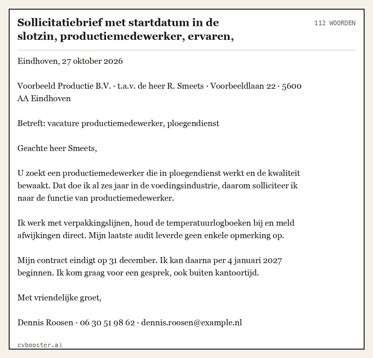 Uitgewerkt voorbeeld: Sollicitatiebrief met startdatum in de slotzin, productiemedewerker, ervaren, Eindhoven, 112 woorden