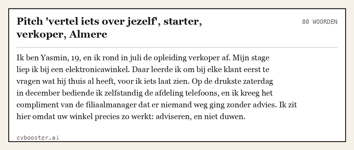 Uitgewerkt voorbeeld: Pitch 'vertel iets over jezelf', starter, verkoper, Almere, 80 woorden