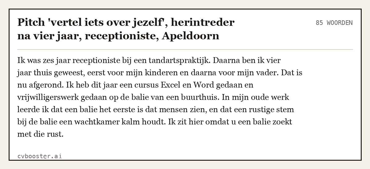 Uitgewerkt voorbeeld: Pitch 'vertel iets over jezelf', herintreder na vier jaar, receptioniste, Apeldoorn, 85 woorden