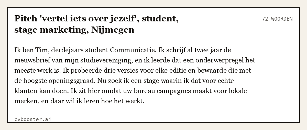 Uitgewerkt voorbeeld: Pitch 'vertel iets over jezelf', student, stage marketing, Nijmegen, 72 woorden