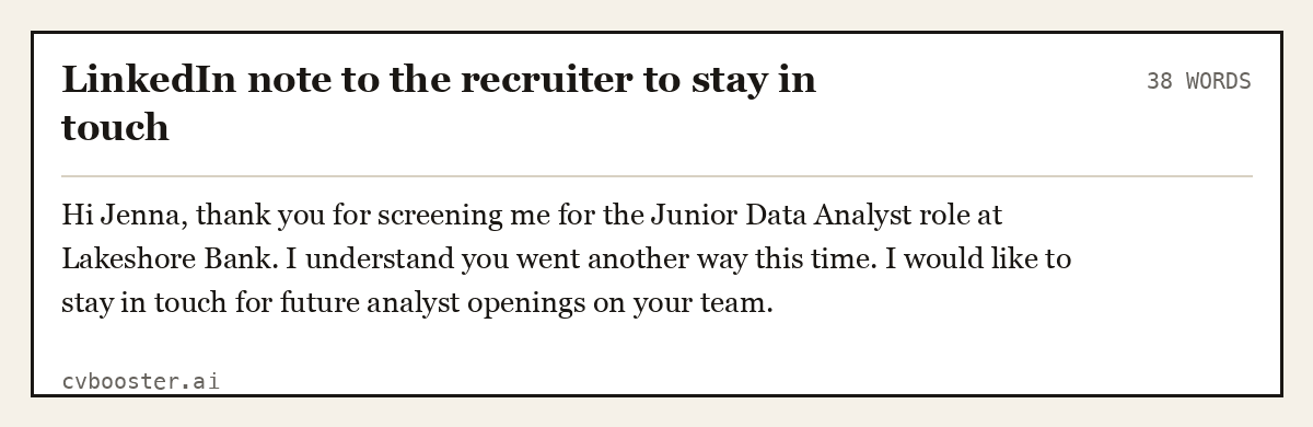 Complete LinkedIn note to the recruiter to stay in touch example, 38 words, laid out as it would sit in the application form