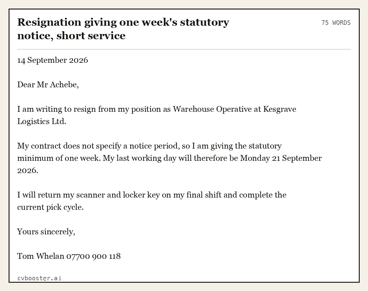 Complete Resignation giving one week's statutory notice, short service example, 75 words, laid out as it would sit in the application form