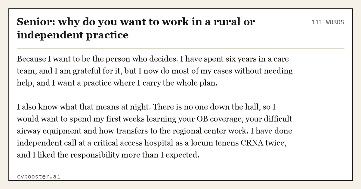 Complete Senior: why do you want to work in a rural or independent practice example, 111 words, laid out as it would sit in the application form