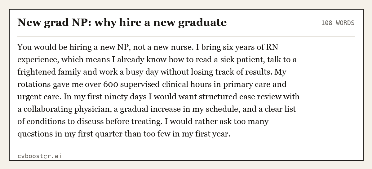 Complete New grad NP: why hire a new graduate example, 108 words, laid out as it would sit in the application form