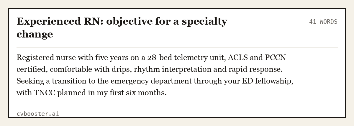 Complete Experienced RN: objective for a specialty change example, 41 words, laid out as it would sit in the application form