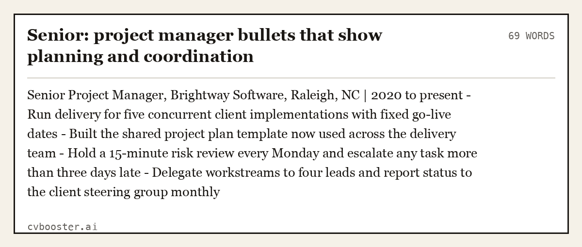 Senior: project manager bullets that show planning and coordination, complete example, 69 words
