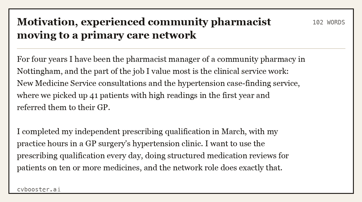 Complete Motivation, experienced community pharmacist moving to a primary care network example, 102 words, laid out as it would sit in the application form