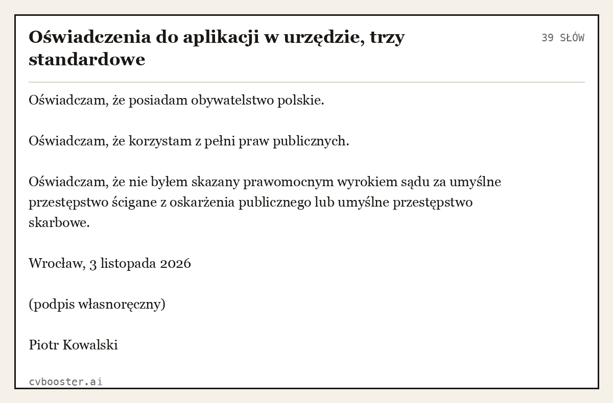 Gotowy przykład: Oświadczenia do aplikacji w urzędzie, trzy standardowe, 39 słów