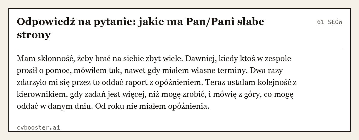 Gotowy przykład: Odpowiedź na pytanie: jakie ma Pan/Pani słabe strony, 61 słów