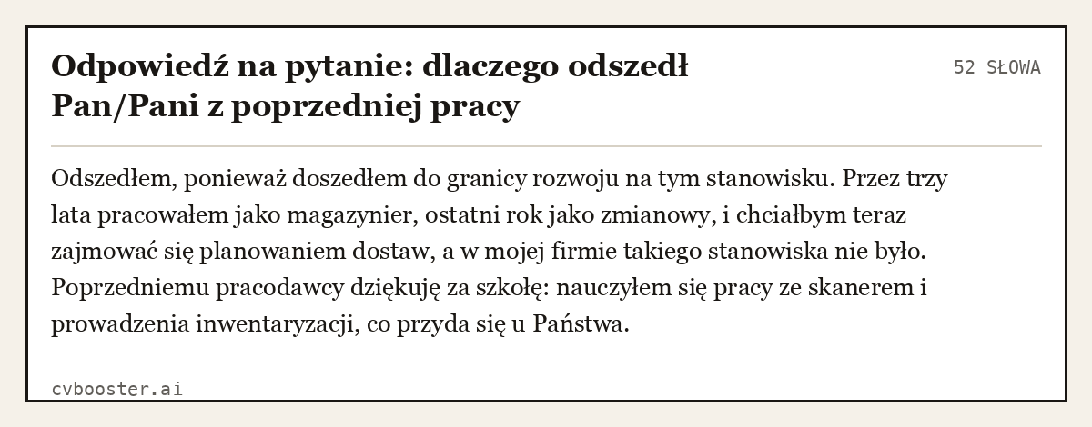 Gotowy przykład: Odpowiedź na pytanie: dlaczego odszedł Pan/Pani z poprzedniej pracy, 52 słowa