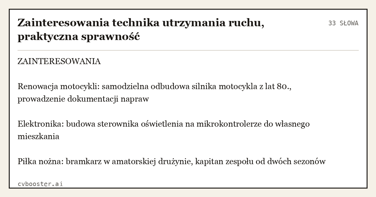 Gotowy przykład: Zainteresowania technika utrzymania ruchu, praktyczna sprawność, 33 słowa