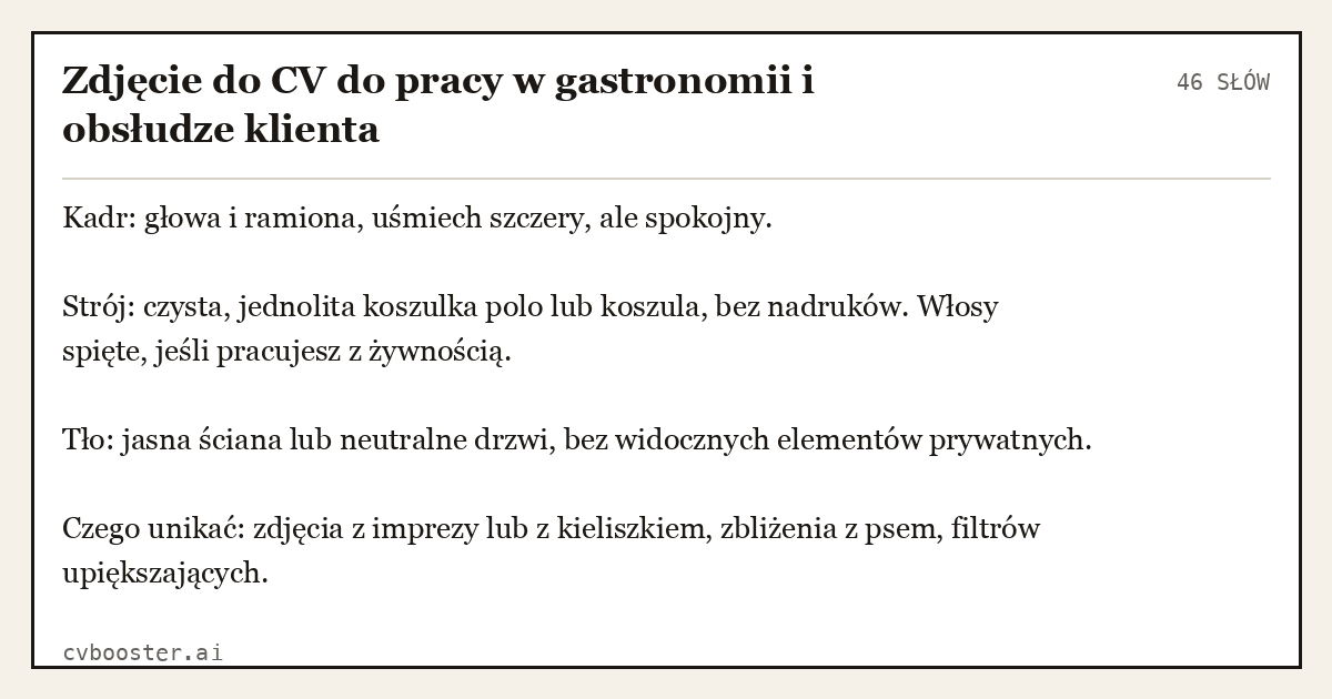 Gotowy przykład: Zdjęcie do CV do pracy w gastronomii i obsłudze klienta, 46 słów