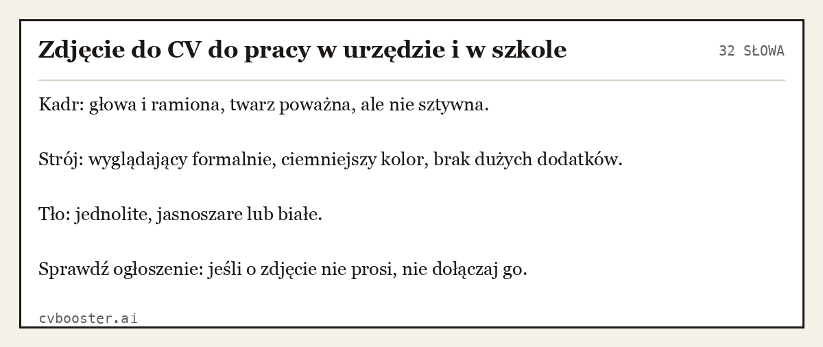 Gotowy przykład: Zdjęcie do CV do pracy w urzędzie i w szkole, 32 słowa