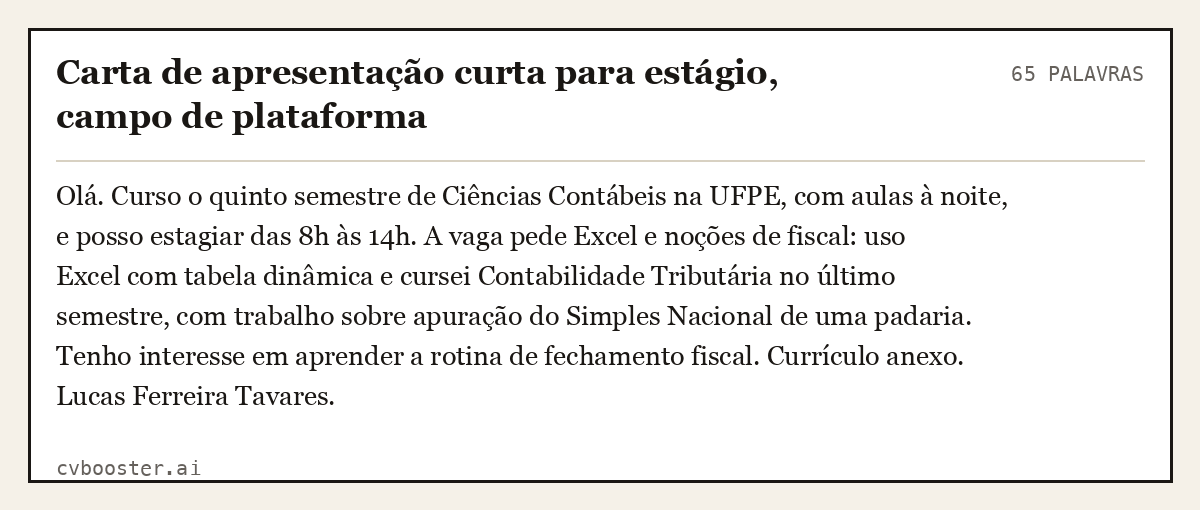 Exemplo completo: Carta de apresentação curta para estágio, campo de plataforma, 65 palavras