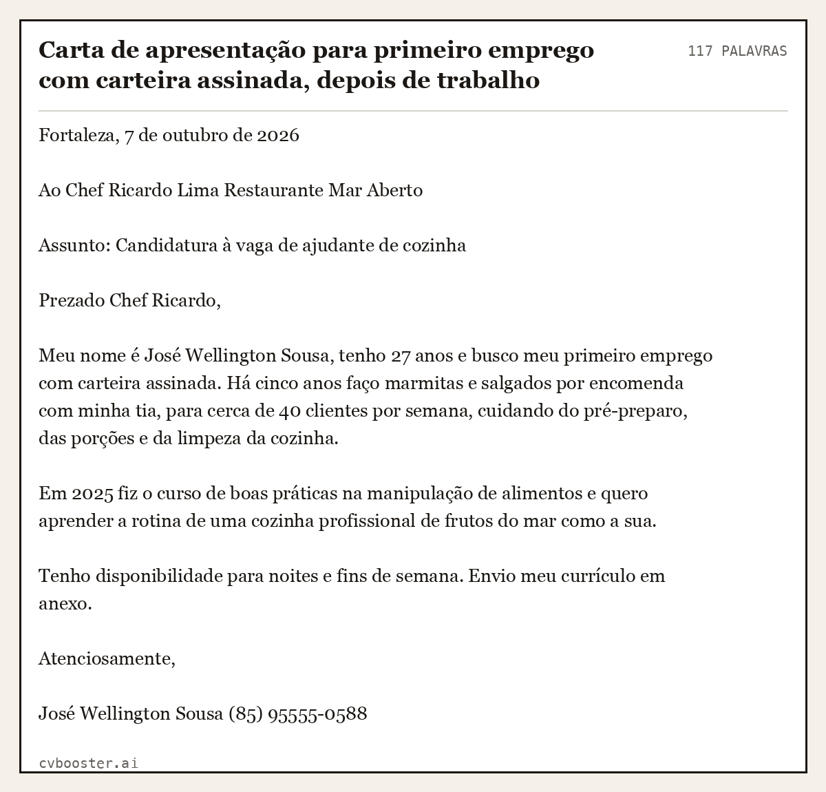Exemplo completo: Carta de apresentação para primeiro emprego com carteira assinada, depois de trabalho informal, ajudante de cozinha, 117 palavras