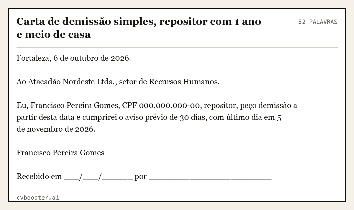Exemplo completo: Carta de demissão simples, repositor com 1 ano e meio de casa, 52 palavras